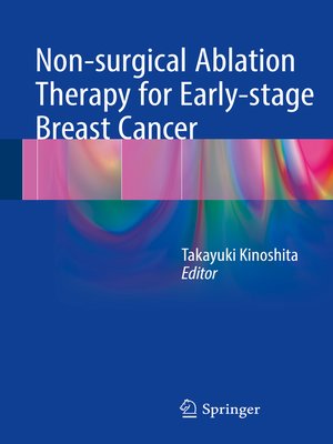cover image of Non-surgical Ablation Therapy for Early-stage Breast Cancer